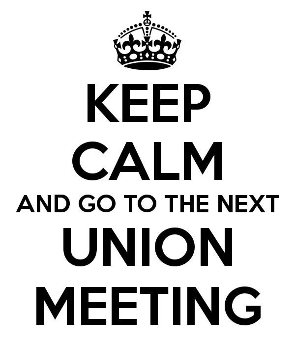 keep-calm-and-go-to-the-next-union-meeting-1.png